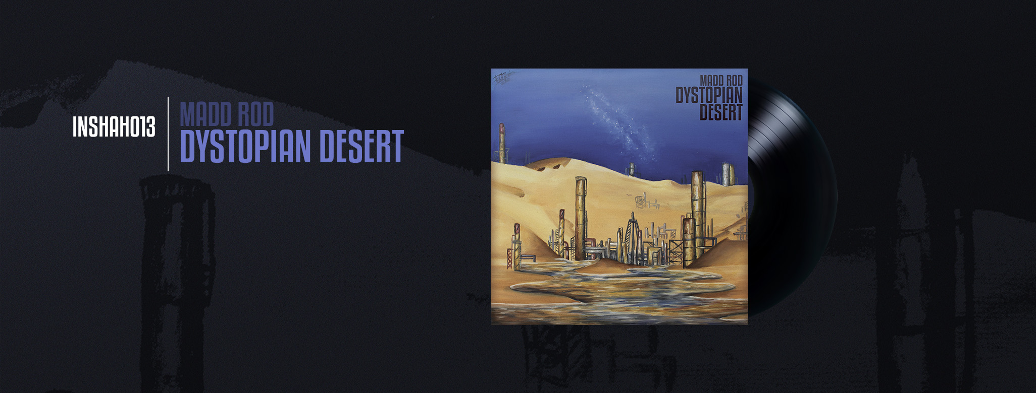 INSHAH013: Madd Rod – Dystopian Desert [Album]